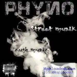 Phyno - Street Muzik (Kush Muzik)